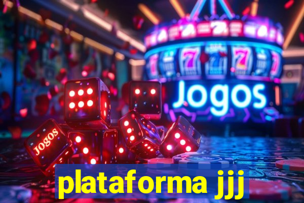 plataforma jjj